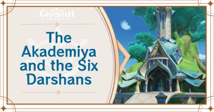 The Sumeru Akademiya and the Six Darshans Guide .